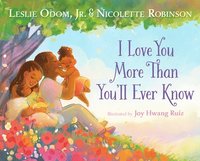 bokomslag I Love You More Than You'll Ever Know