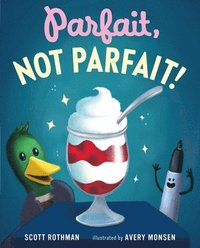 bokomslag Parfait, Not Parfait!