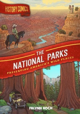 History Comics: The National Parks 1