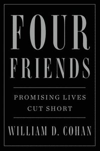 bokomslag Four Friends: Promising Lives Cut Short