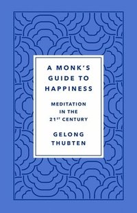 bokomslag A Monk's Guide to Happiness