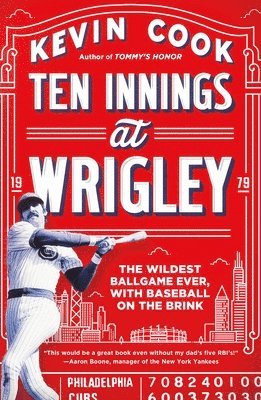 Kevin Cook - Ten Innings at Wrigley, Häftad
