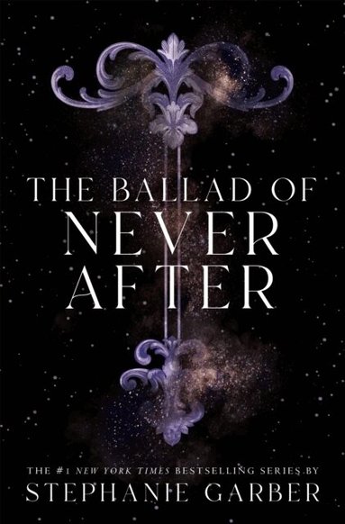 Stephanie Garber - Ballad of Never After, Häftad