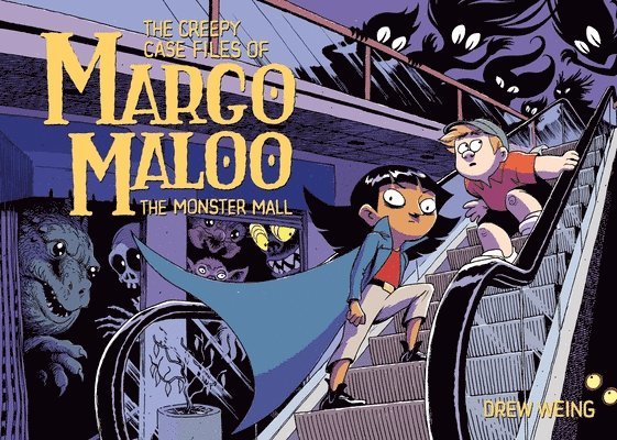 The Creepy Case Files of Margo Maloo: The Monster Mall 1