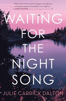 Julie Carrick Dalton - Waiting for the Night Song, Häftad