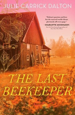 Julie Carrick Dalton - The Last Beekeeper, Häftad