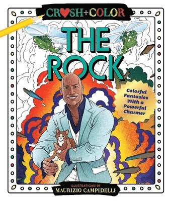 bokomslag Crush and Color: Dwayne "The Rock" Johnson