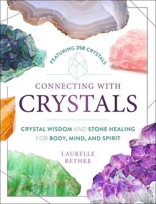 Ida Noe, Laurelle Rethke - Connecting with Crystals, Häftad