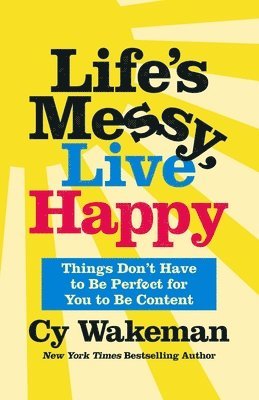 Life's Messy, Live Happy 1