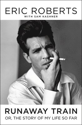 Eric Roberts - Runaway Train, Inbunden