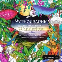 bokomslag Mythographic Color and Discover: Wanderlust: An Artist's Coloring Book of Exotic Adventure and Hidden Objects