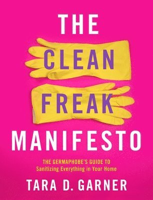 bokomslag The Clean Freak Manifesto