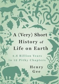 bokomslag A (Very) Short History of Life on Earth