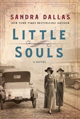 Sandra Dallas - Little Souls, Inbunden