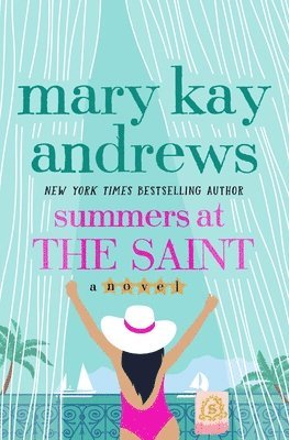 Mary Kay Andrews - Summers at the Saint, Inbunden