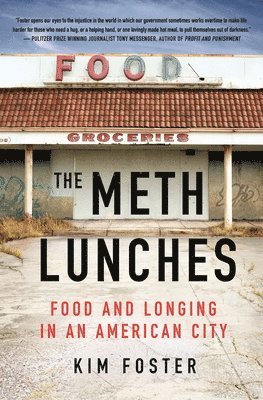 Kim Foster - Meth Lunches, Inbunden