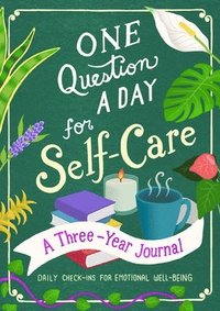 bokomslag One Question a Day for Self-Care: A Three-Year Journal