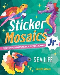 bokomslag Sticker Mosaics Jr.: Sea Life