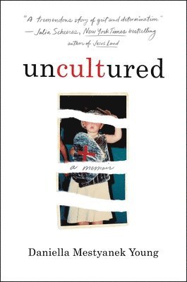Daniella Mestyanek Young - Young, D: Uncultured, Inbunden