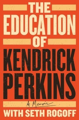 bokomslag The Education of Kendrick Perkins