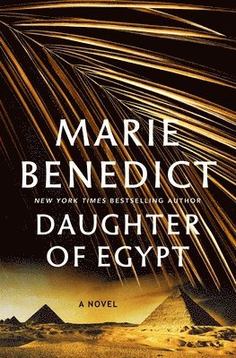Marie Benedict - Daughter of Egypt, Inbunden