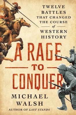 Michael Walsh - Rage to Live, A Time to Die, Inbunden