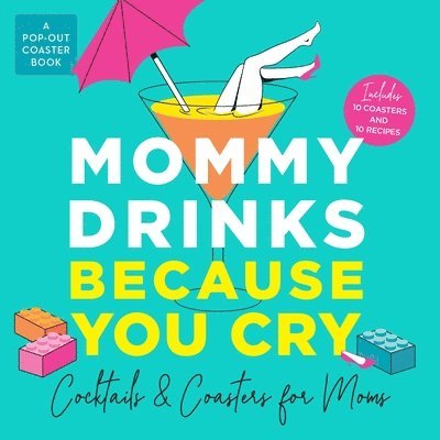 Mommy Drinks Because You Cry 1