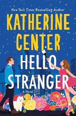 Katherine Center - Hello Stranger, Inbunden