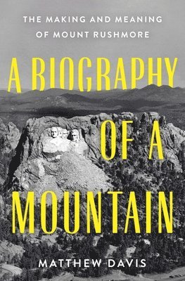 Matthew Davis - A Biography of a Mountain, Inbunden
