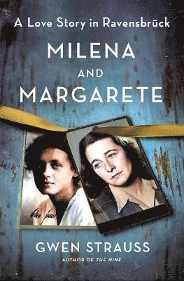 bokomslag Milena and Margarete: A Love Story in Ravensbrück