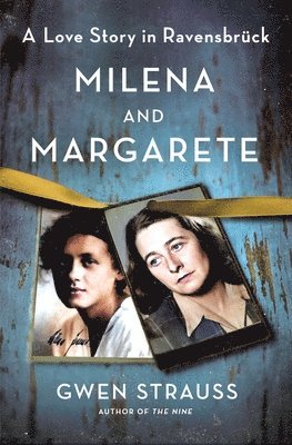 Milena and Margarete: A Love Story in Ravensbrück 1