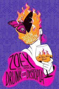 bokomslag Zoey Is Too Drunk for This Dystopia