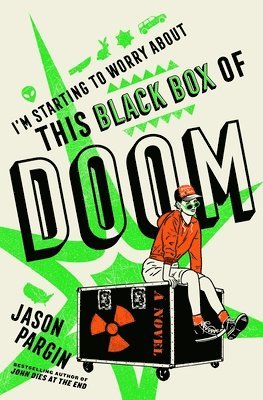 Jason Pargin - I'm Starting to Worry about This Black Box of Doom, Inbunden