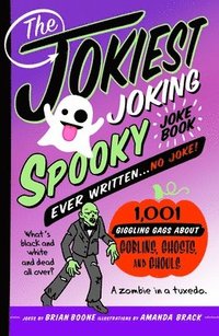 bokomslag Jokiest Joking Spooky Joke Book Ever Written . . . No Joke