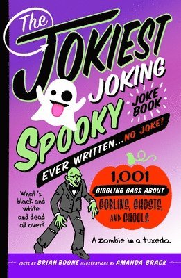 Jokiest Joking Spooky Joke Book Ever Written . . . No Joke 1