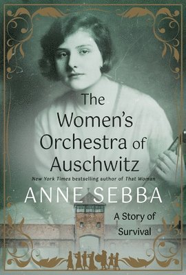 The Women's Orchestra of Auschwitz: A Story of Survival 1