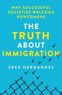 bokomslag Truth About Immigration
