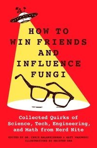 bokomslag How to Win Friends and Influence Fungi