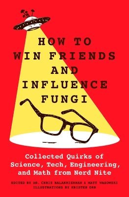 bokomslag How to Win Friends and Influence Fungi