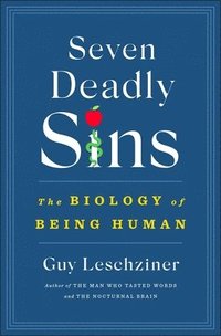 bokomslag Seven Deadly Sins: The Biology of Being Human