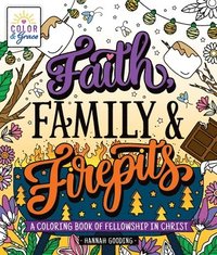 bokomslag Color & Grace: Faith, Family & Firepits