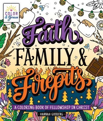 Color & Grace: Faith, Family & Firepits 1