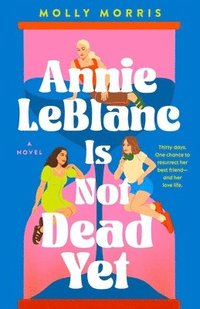 bokomslag Annie LeBlanc Is Not Dead Yet