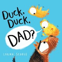 bokomslag Duck, Duck, Dad?