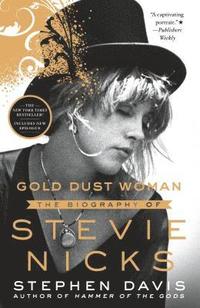 bokomslag Gold Dust Woman: The Biography of Stevie Nicks