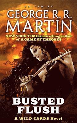 Wild Cards Trust, George R. R. Martin - Busted Flush: A Wild Cards Novel (Book Two of the Committee Triad), Häftad