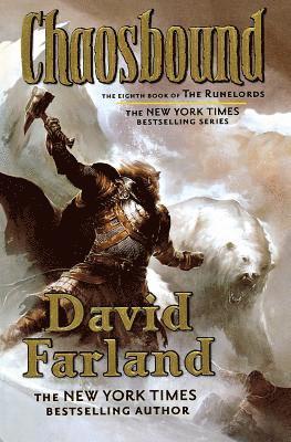 David Farland - Chaosbound: The Eighth Book of the Runelords, Häftad