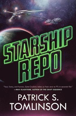 Patrick S. Tomlinson - Starship Repo, Häftad