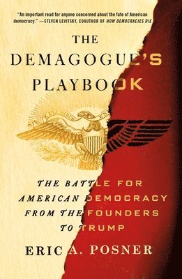 Eric A. Posner, Eric A Posner - The Demagogue's Playbook, Häftad