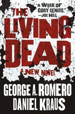 Daniel Kraus, George A. Romero - The Living Dead, Häftad
